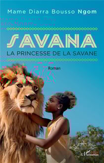 Savana : La princesse de la savane