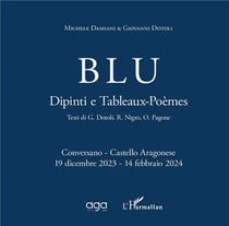 Blu, dipinti e tableaux-poèmes : Conversano-Castello Aragonese 19 dicembre 2023 - 14 febbraio 2024
