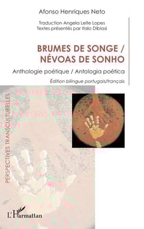 Brumes de songe / Névoas de sonho : Anthologie poétique / Antologia poética Édition bilingue portugais/français