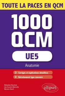 UE5 - 1000 QCM - anatomie - tout le cours en QCM