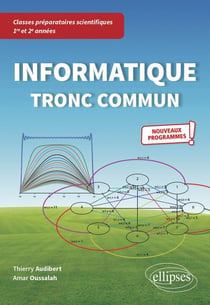 Informatique tronc commun - CPGE 1re et 2e années nouveaux programmes