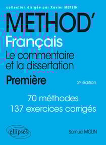 Méthod' : français : le commentaire et la dissertation - première