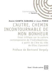L'autre, chemin incontournable de mon bonheur