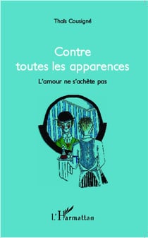 Contre toutes les apparences - l'amour ne s'achète pas