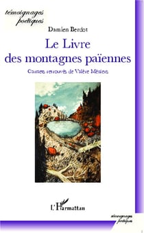 Livre des montagnes païennes - carnets retrouvés de Valére Méziers