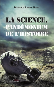 La science - pandémonium de l'histoire