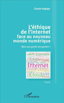 L'éthique de l'internet face au nouveau monde numérique - mais qui garde les gardes ?