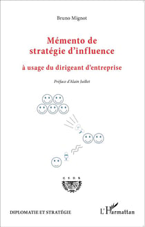 Memento de stratégie d'influence à usage du dirigeant d'entreprise