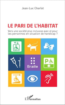 Le pari de l'habitat : Vers une société plus inclusive avec et pour les personnes en situation de handicap ?