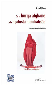 De la burqa afghane à la hijabista mondialisée