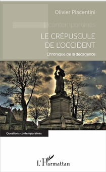 Le crépuscule de l'Occident - chronique de la décadence