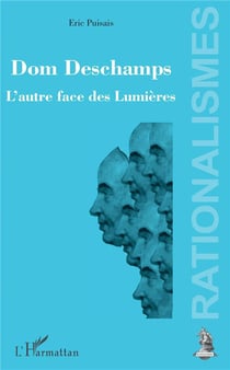 Dom Deschamps - l'autre face des Lumières
