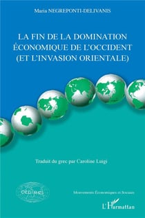 La fin de la domination économique de l'Occident et l'invasion orientale