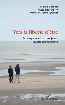 Vers la liberté d'etre - accompagnement d'un jeune adulte en souffrance