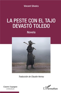 La peste con el tajo devastó Toledo