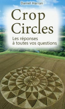 Crop circles - les réponses à toutes vos questions