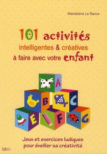 101 activités à faire avec votre enfant