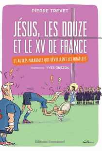 Jésus, les douze et le XV de France - et autres paraboles qui réveillent les ouailles