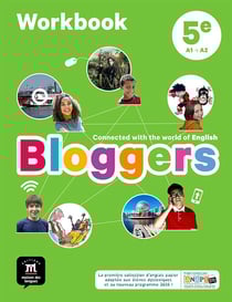 Bloggers : anglais - 5e - cahier d'activités