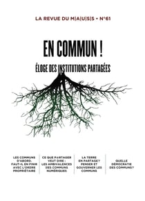Revue du M.A.U.S.S. Tome 61 : En Commun ! : La propriété dans tous ses états