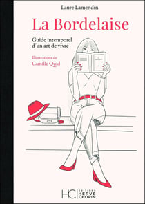 La Bordelaise : guide intemporel d'un art de vivre