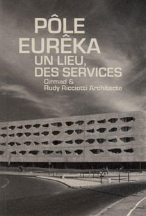 Pôle eurêka - un lieu, des services