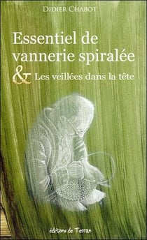 Essentiel de vannerie spiralée - les veillées dans la tête