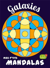 Mes p'tits mandalas - galaxies