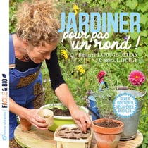 Jardiner pour pas un rond : semer, bouturer, récupérer, bricoler...