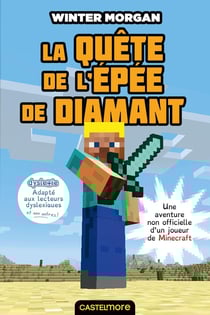 Minecraft - les aventures non officielles d'un joueur Tome 1 : la quête de l'épée de diamant