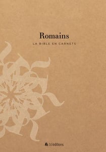 La bible en carnets : Romains