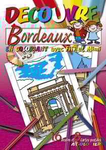 Decouvre bordeaux en coloriant avec fifi et mimi