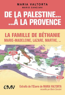 De la Palestine à la Provence : L5014 - la famille de Béthanie : Marie-Madeleine, Lazare et Marthe