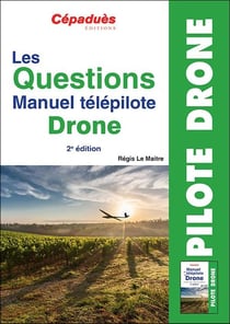 Les questions manuel télépilote drone (2e édition)