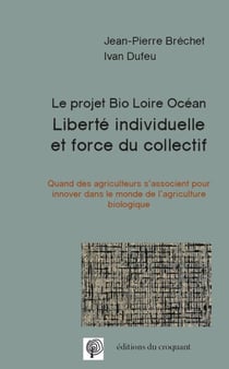Liberté individuelle et force du collectif - le projet bio Loire océan