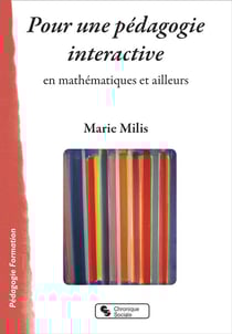 Pour une pédagogie interactive - en mathématiques et ailleurs