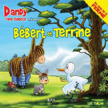 Danny culotte présente bébert et terrine