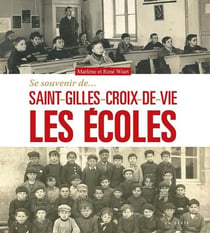 Se souvenir de : Saint-Gilles-Croix-de-Vie - les écoles