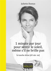 1 minute par jour pour sentir le soleil, même s'il ne brille pas - la touche shine