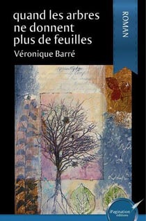 Quand les arbres ne donnent plus de feuilles
