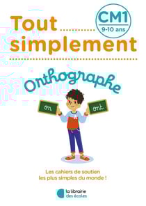 Tout simplement : orthographe - CM1