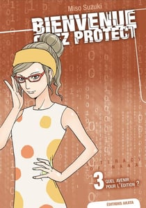 Bienvenue chez Protect Tome 3 : quel avenir pour l'édition ?