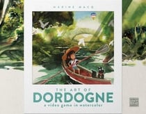 The art of Dordogne : A video game in watercolor