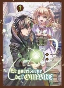 Le guérisseur de l'ombre Tome 1
