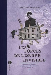 Les forces de l'ordre invisible - Émile Tizané (1901-1982), un gendarme sur les territoires de la hantise