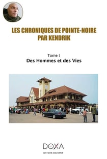 Les chroniques de Pointe-Noire Tome 1 : des hommes et des vies