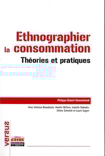 Ethnographier la consommation - theories et pratiques