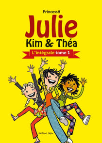 Julie, Kim et Théa : Intégrale vol.1