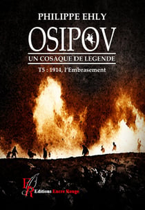 Osipov, un Cosaque de légende Tome 5 : 1914, l'embrasement