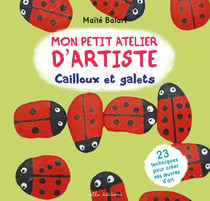 Mon petit atelier d'artiste : cailloux et galets